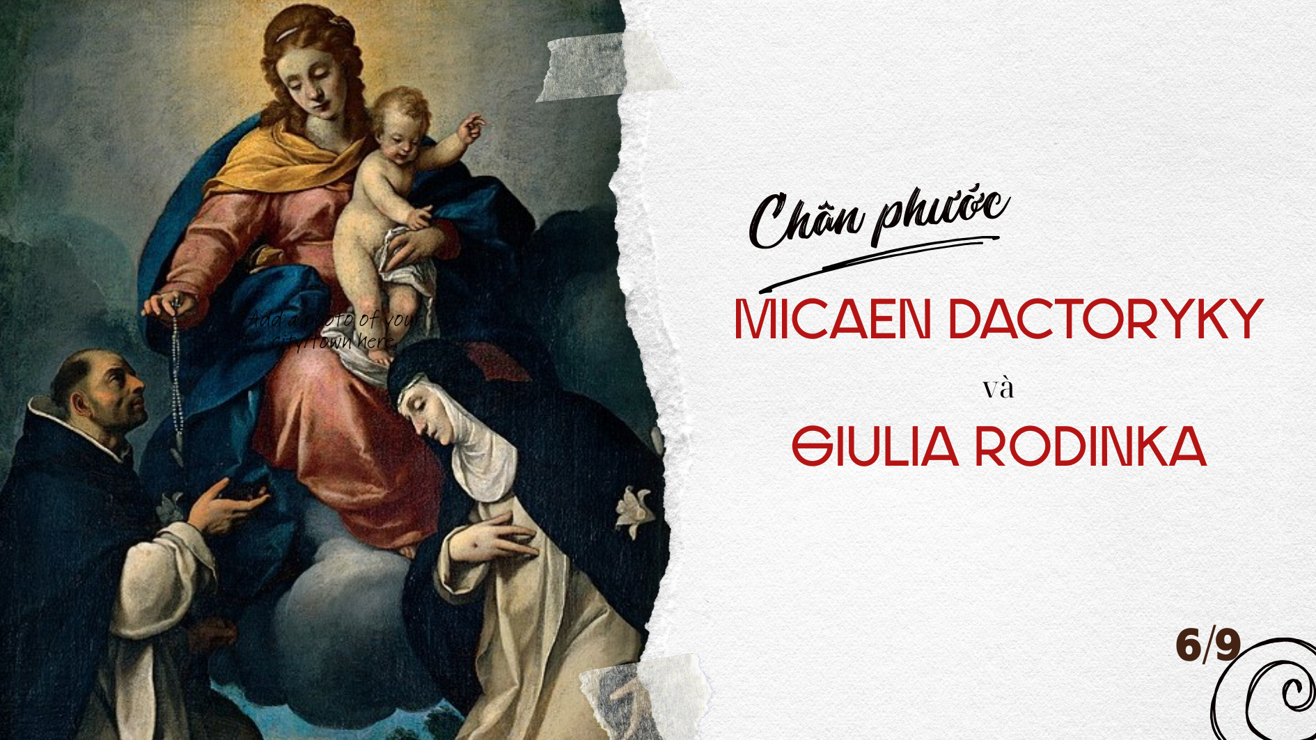 Ngày 06/9 Chân phước Mi-ca-en Dắc-to-ry-ky và Chân Phước Giu-li-a Ro-din-ka